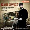 Review of Karlowicz Stanislaw & Anna; Eternal Songs; Lithuanian Rhapsody