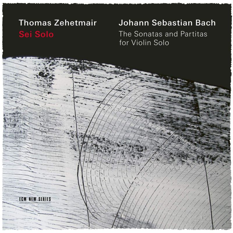 481 8558. JS BACH Sonatas and Partitas for Solo Violin (Thomas Zehetmair)