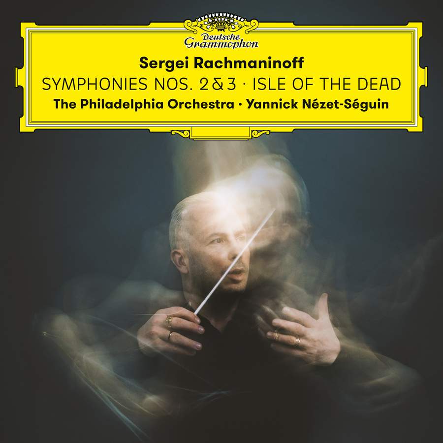 Review of RACHMANINOV Symphonies Nos 2 & 3. The Isle of the Dead (Nézet‑Séguin)