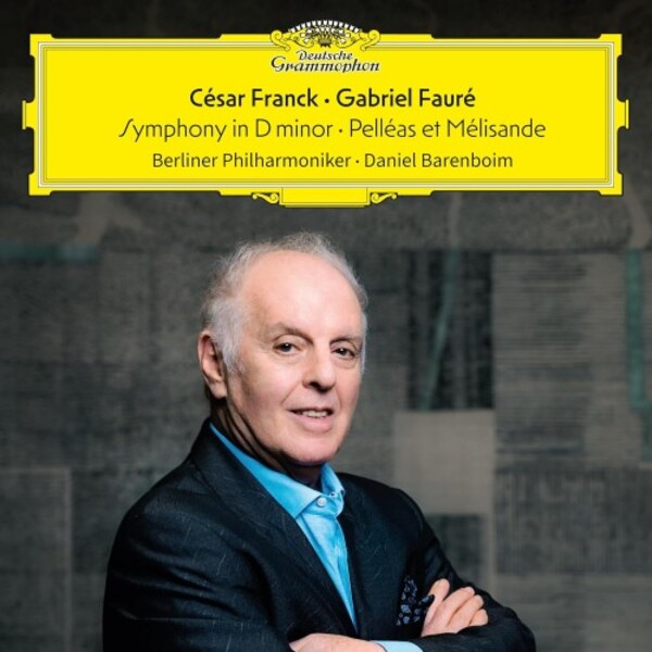 Review of FRANCK Symphony in D minor FAURÉ Pelléas et Mélisande (Barenboim)