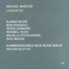 Review of Mantler Concertos