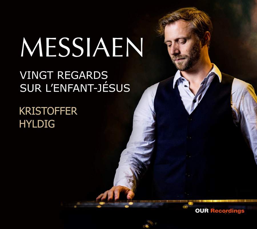 Review of MESSIAEN Vingt Regards Sur l'Enfant-Jesus (Kristoffer Hyldig)