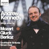 Review of Andrew Kennedy sings Berlioz, Gluck and Mozart