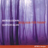 Review of Mendelssohn String Quartet No. 6, 'Requiem for Fanny'; String Quintet No 2