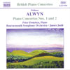 Alwyn Piano Concertos Nos 1 and 2