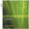 Review of Villa-Lobos Piano Works, Vol 2