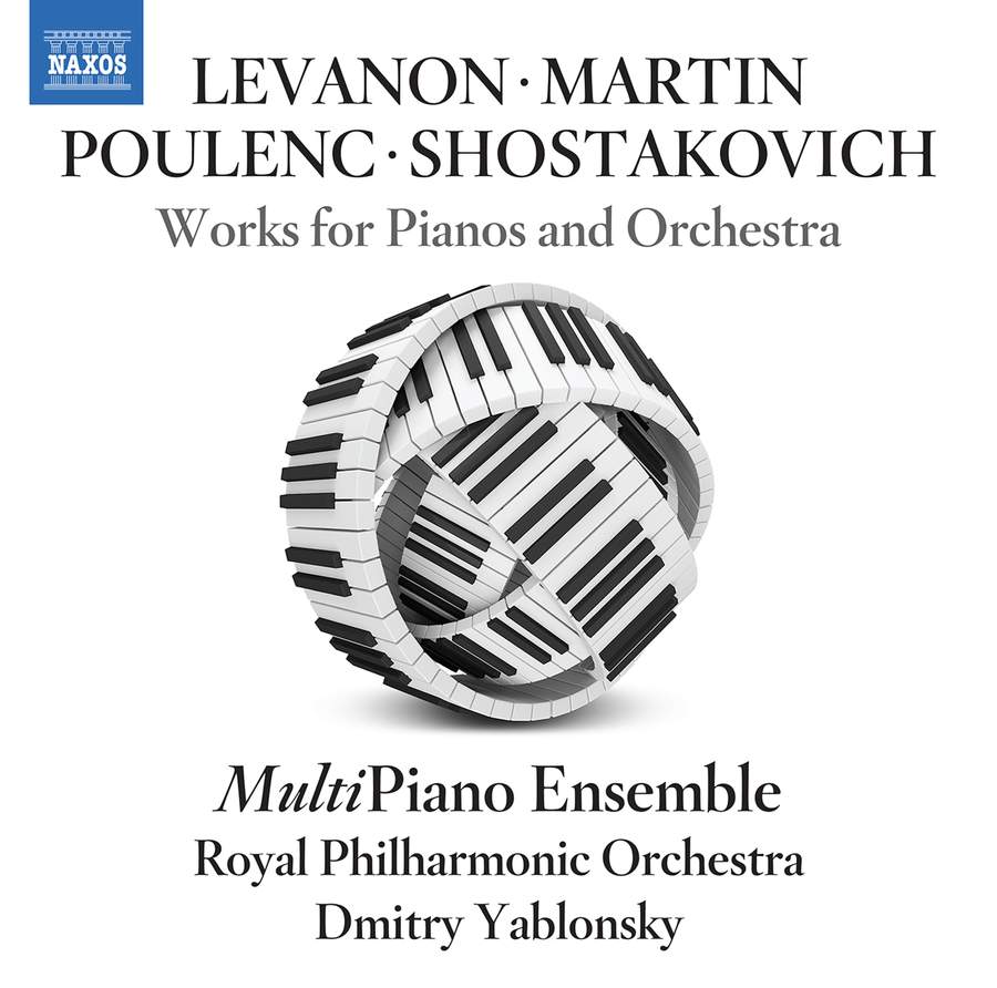 Review of LEVANON; MARTIN; POULENC; SHOSTAKOVICH Works For Pianos and Orchestra