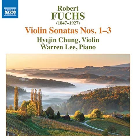 Review of FUCHS Violin Sonatas Nos 1-3 (Hyejin Chung)