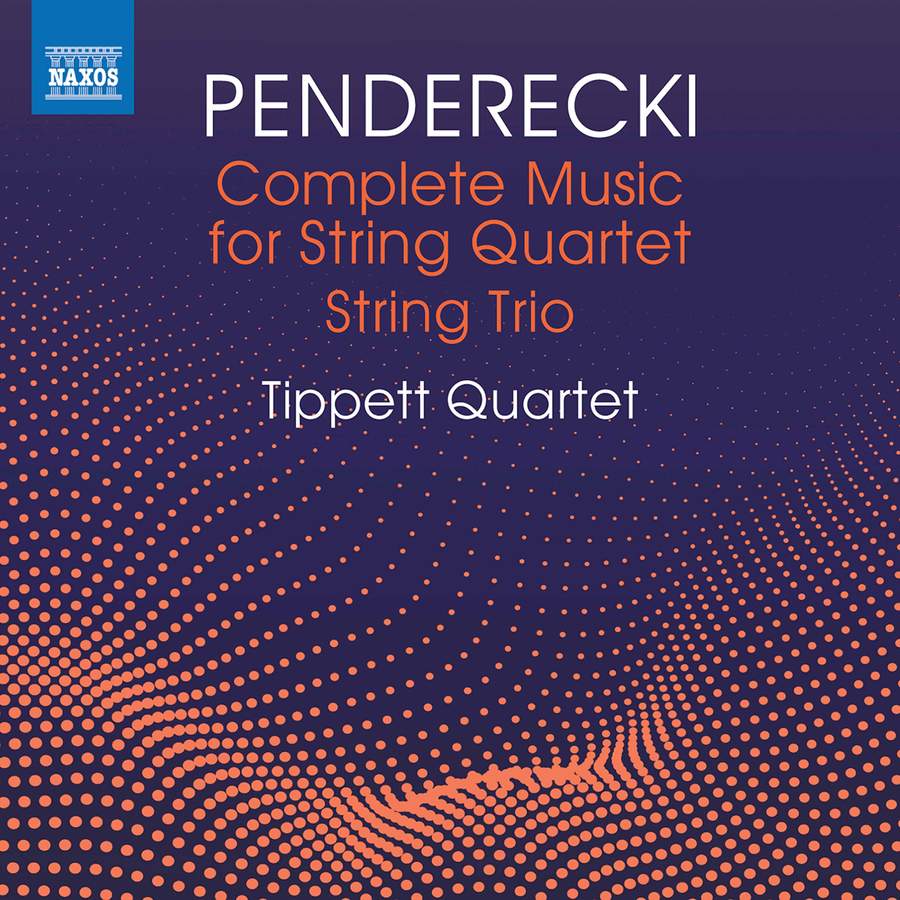 Review of PENDERECKI Complete Music for String Quartet & String Trio