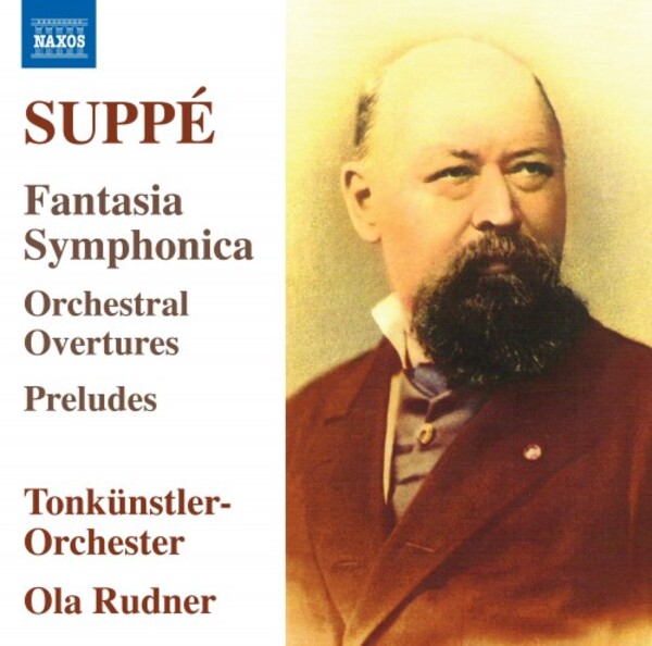 Review of SUPPÉ Fantasia Symphonica; Orchestral Overtures; Preludes (Rudner)