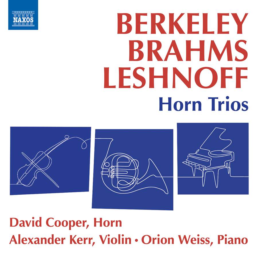 Review of BERKELEY; BRAHMS; LESHNOFF Horn Trios
