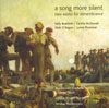 Review of (A) Song More Silent - New Works for Remembrance