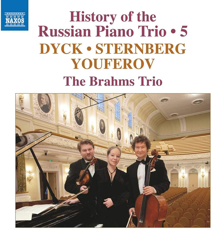 8 574116. DYCK; STERNBERG; YOUFEROV History of the Russian Piano Trio, Vol 5 (Brahms Trio)