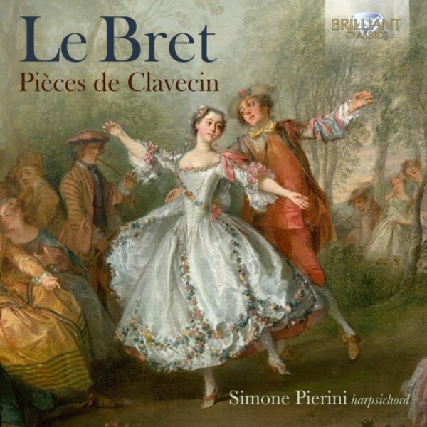 Review of LE BRET Pieces de Clavecin (Simone Pierini)