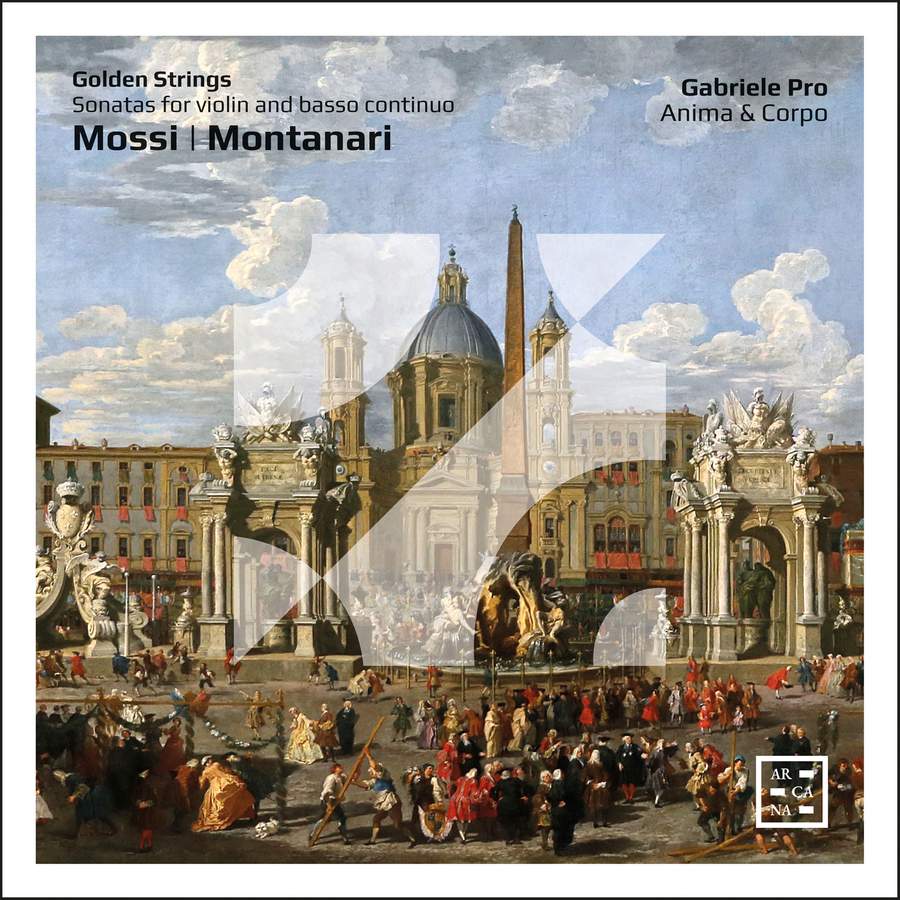 A539. MONTANARI; MOSSI 'Golden Strings': Sonatas for Violin and Basso Continuo