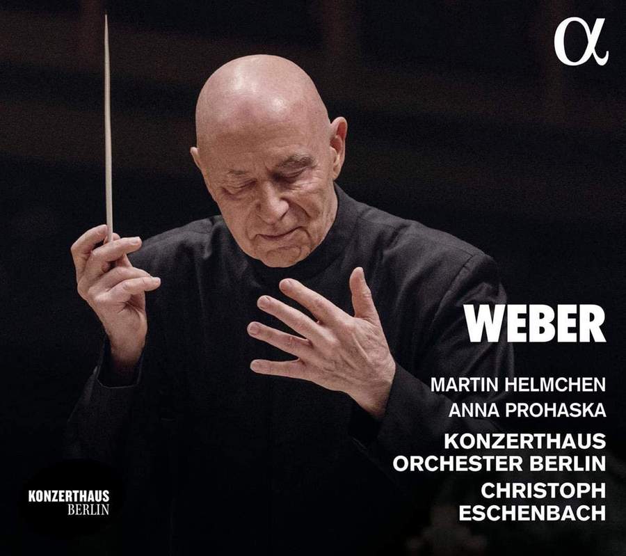 ALPHA744. WEBER Konzertstück. Overtures. Arias (Eschenbach)