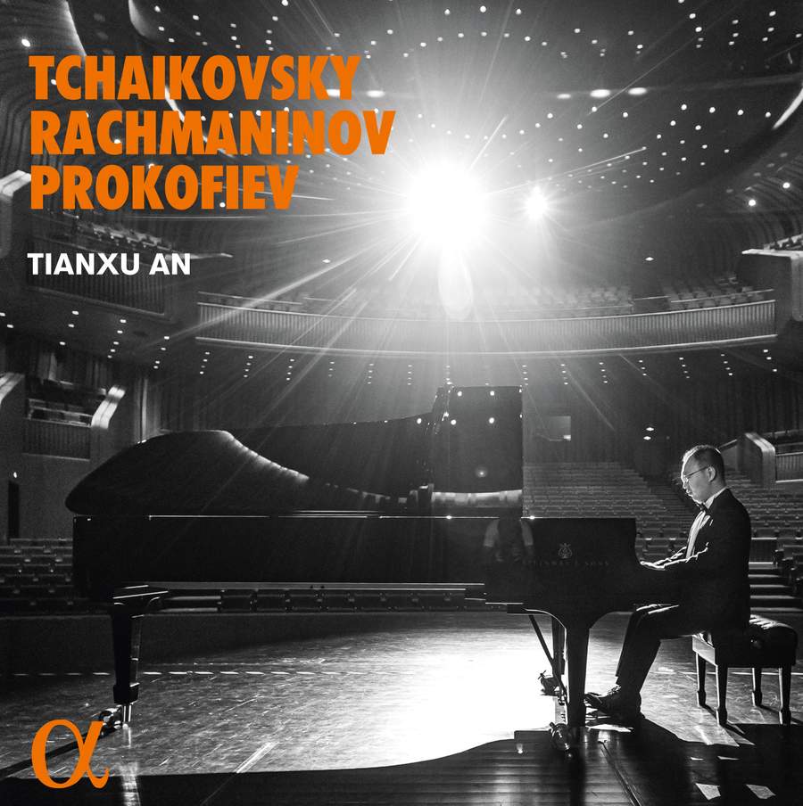 ALPHA855. Tianxu An: Tchaikovsky - Rachmaninov - Prokofiev
