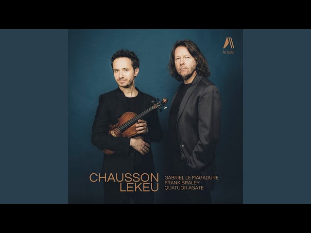 APP004. CHAUSSON Concert in D major LEKEU Violin Sonata