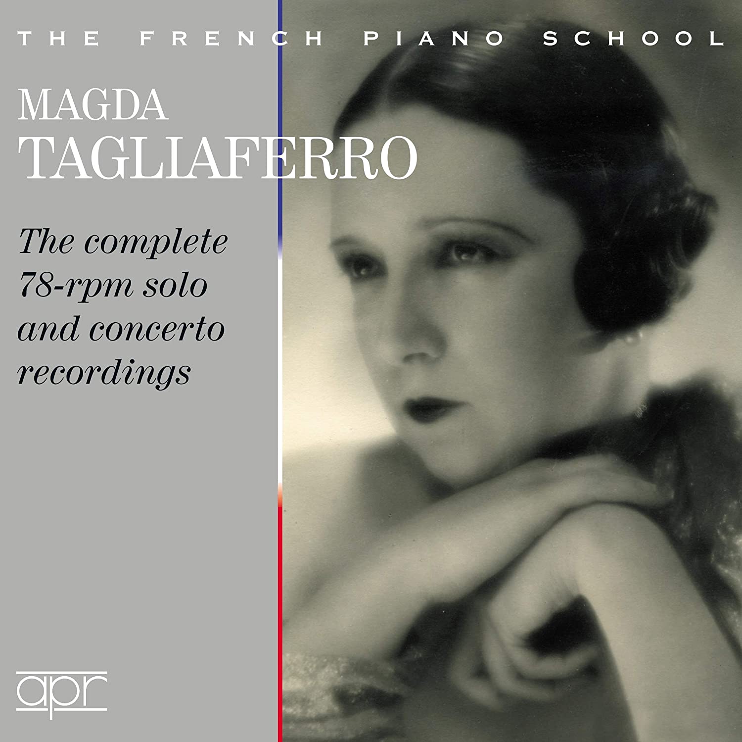 APR7312. Magda Tagliaferro: The complete 78-rpm solo and concerto recordings
