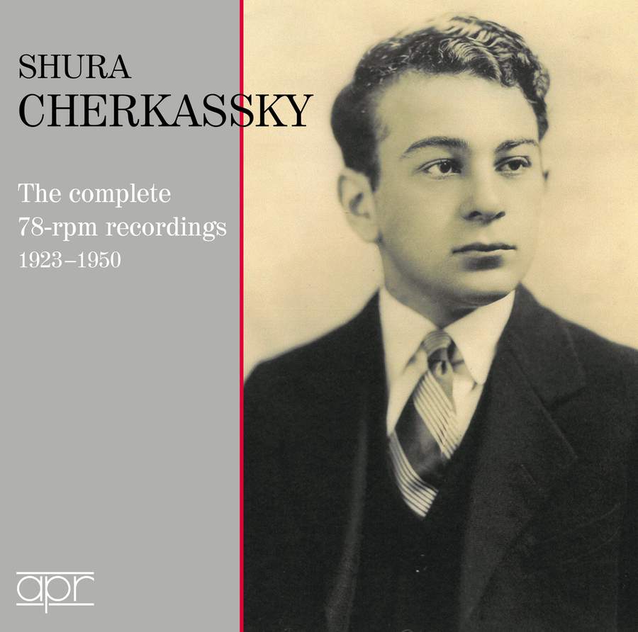 APR7316. Shura Cherkassky: The Complete 78rpm Recordings (1923-1950)