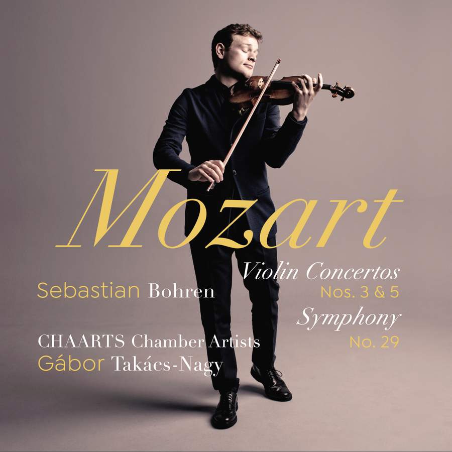 AV2459. MOZART Violin Concertos Nos 3 & 5. Symphony No 29 (Sebastian Bohren)