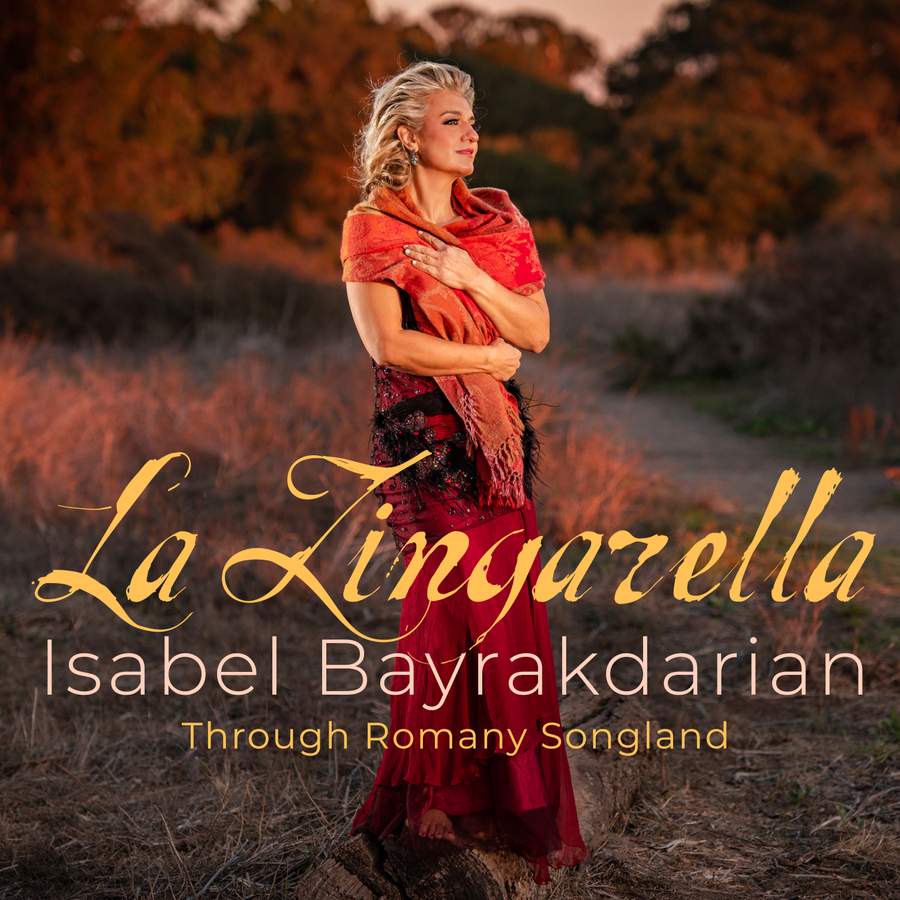 Review of Isabel Bayrakdarian: La zingarella - Through Romany Songland