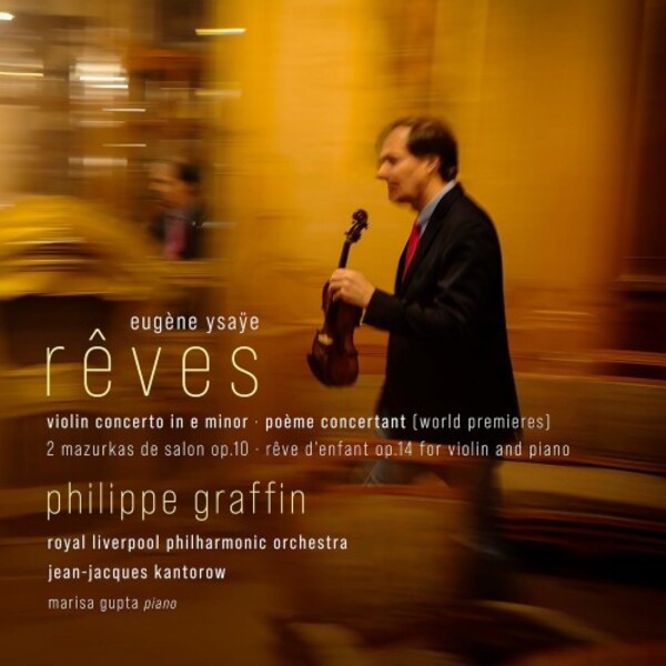 Review of YSAŸE Violin Concerto in E minor. Poeme concertant (Philippe Graffin)