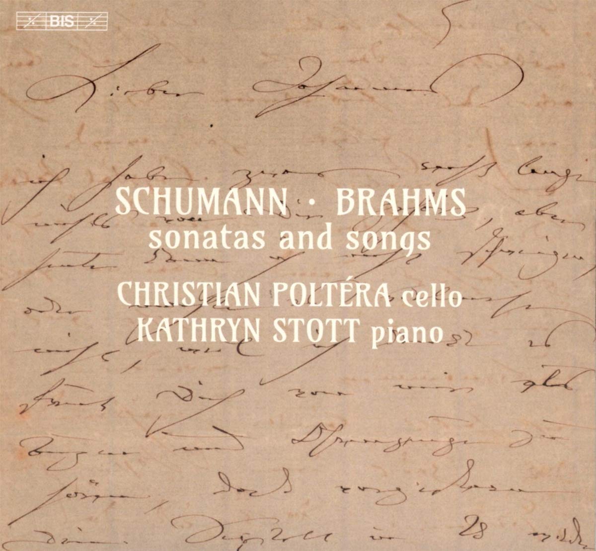 BIS2167. BRAHMS; SCHUMANN Sonatas and Songs (Christian Poltéra)