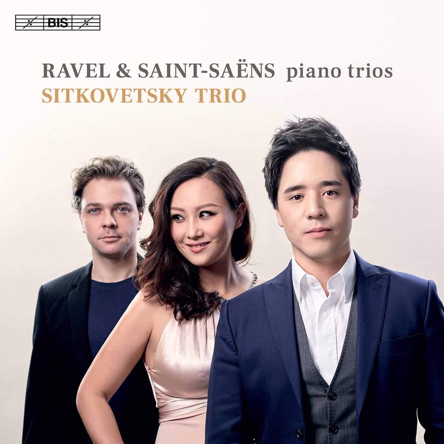 Review of RAVEL; SAINT-SAËNS Piano Trios (Sitkovetsky Trio)