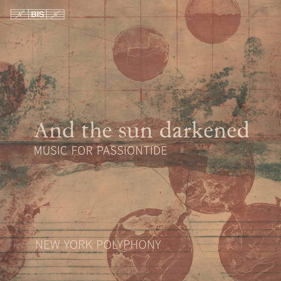 Review of And the Sun Darkened: Music for Passiontide