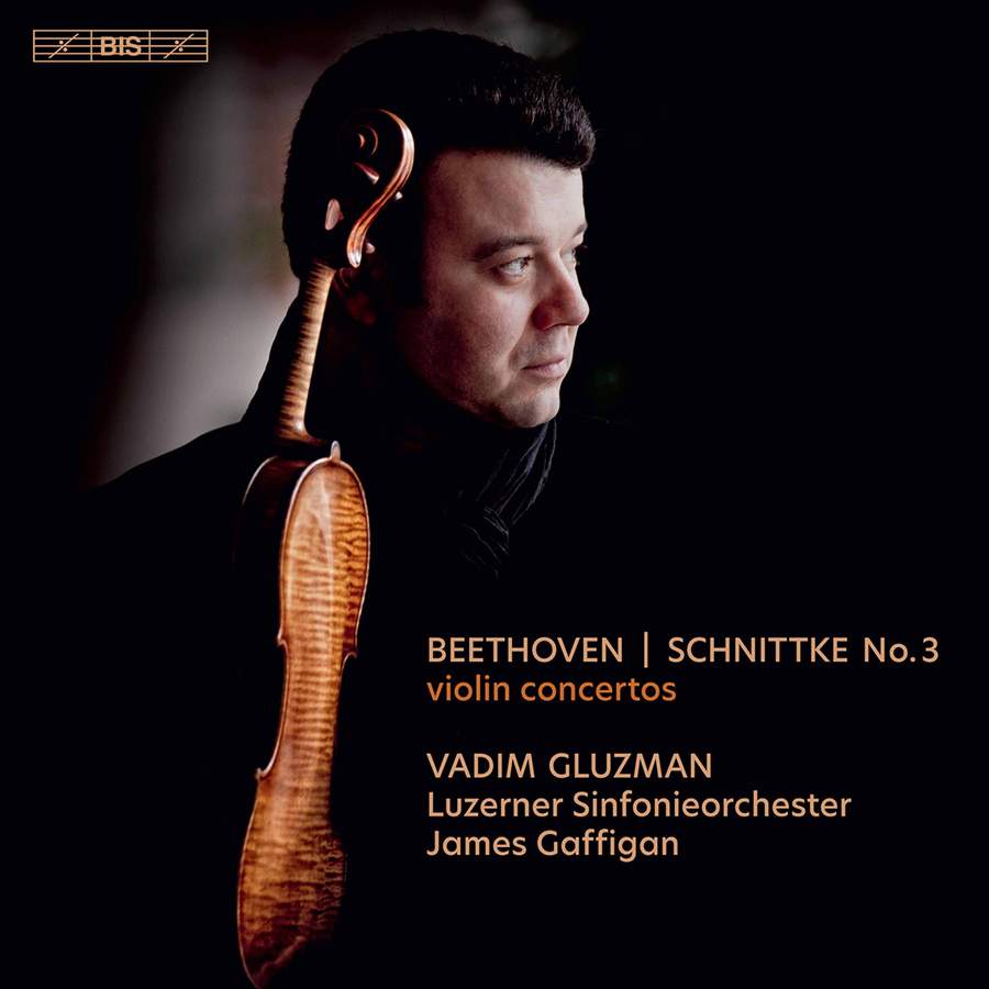 BIS2392. BEETHOVEN; SCHNITTKE Violin Concertos (Vadim Gluzman)