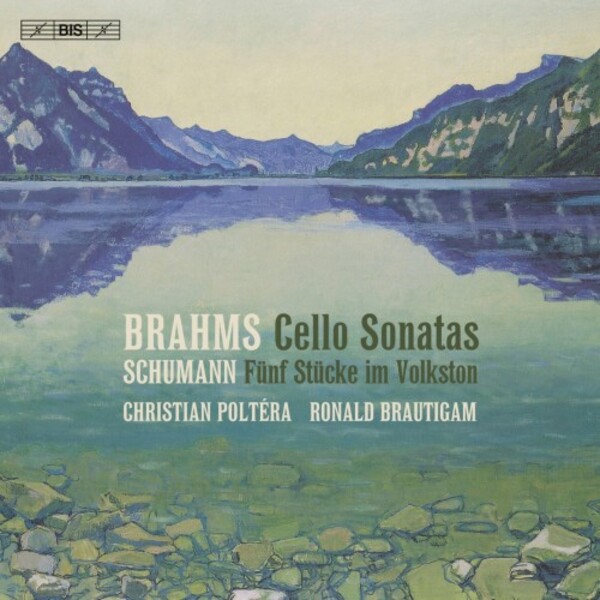 Review of BRAHMS Cello Sonatas SCHUMANN Fünf Stücke im Volkston (Christian Poltera)