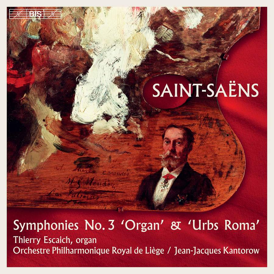 BIS2470. SAINT-SAËNS Symphony No 3. Urbs Roma (Kantorow)