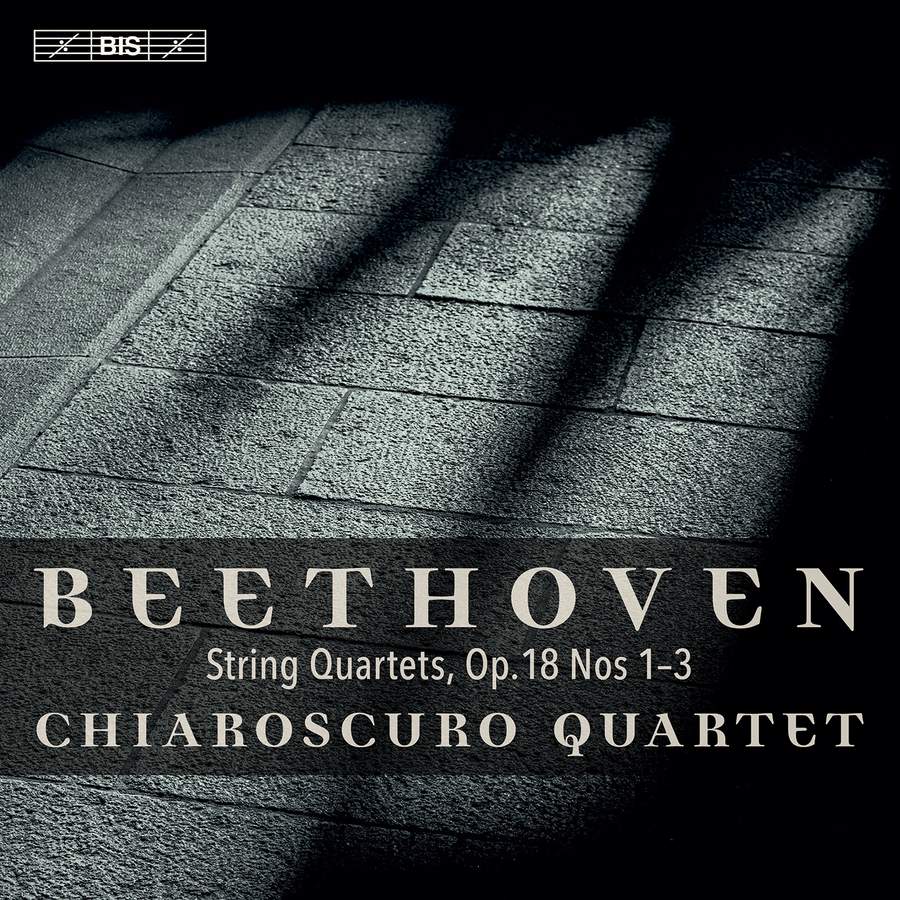 Review of BEETHOVEN String Quartets, Op 18 Nos 1-3 (Chiaroscuro Quartet)