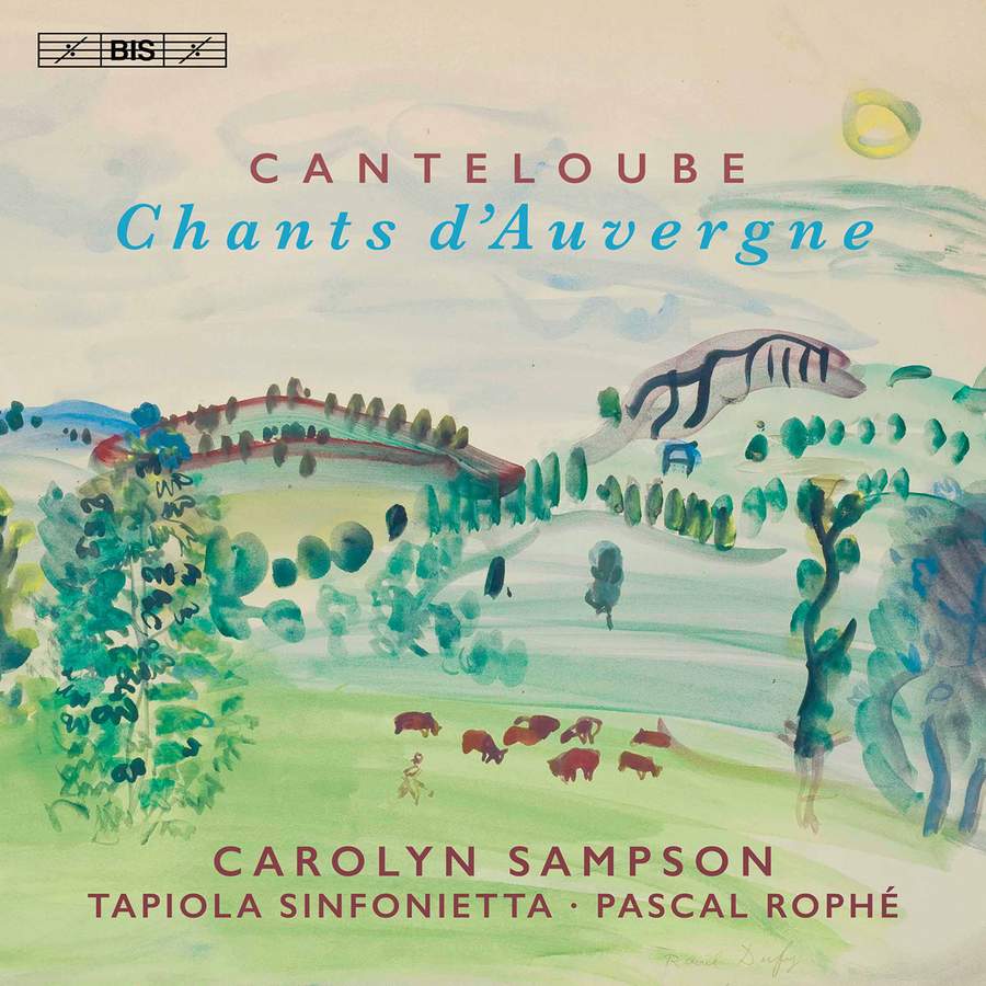 Review of CANTELOUBE Chants d'Auvergne (Carolyn Sampson)