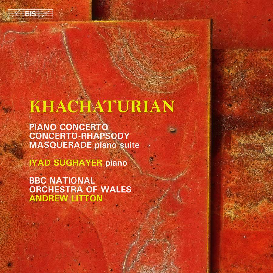 Review of KHACHATURIAN The Concertante Works for Piano (Iyad Sughayer)