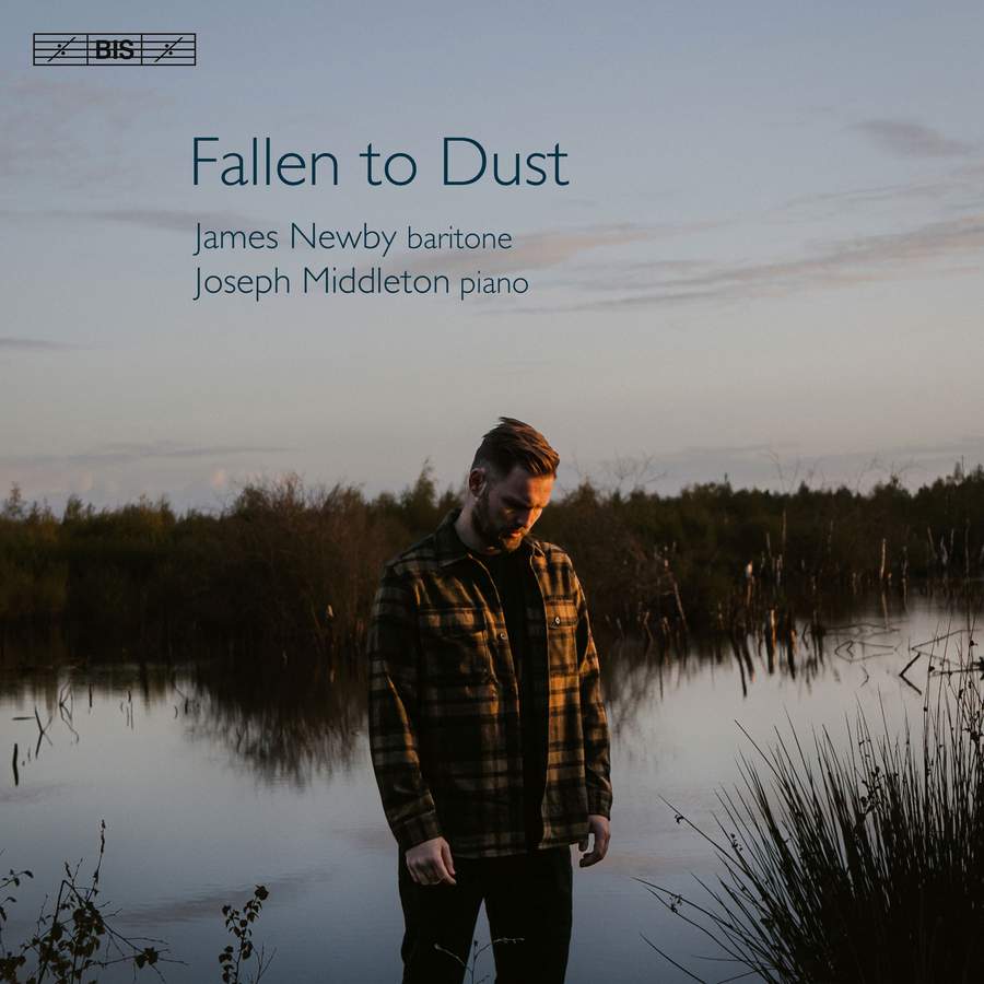 BIS2595. James Newby: Fallen to Dust