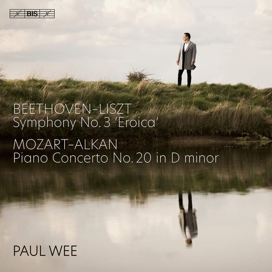 BIS2615. BEETHOVEN Symphony No 3 (transcr Liszt) MOZART Piano Concerto No 20 (transcr Alkan) Paul We