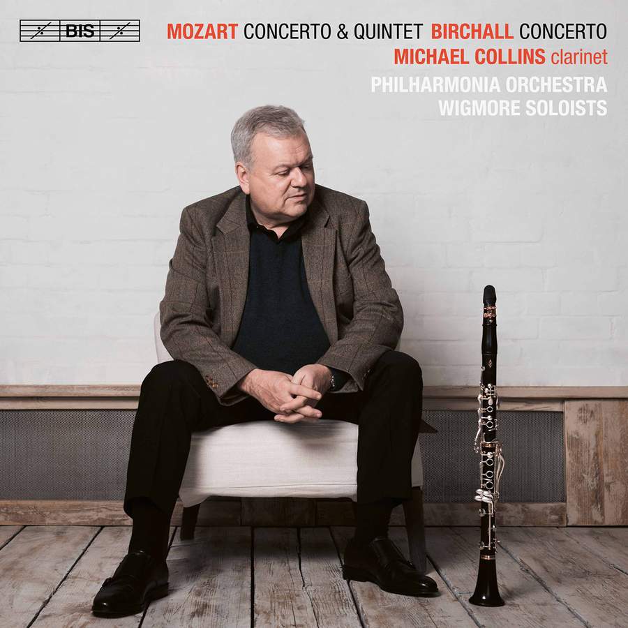 Review of MOZART; BIRCHALL Clarinet Concertos (Michael Collins)