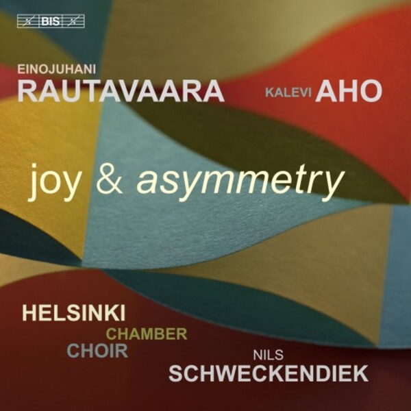 BIS2692. AHO; RAUTAVAARA Joy and Asymmetry