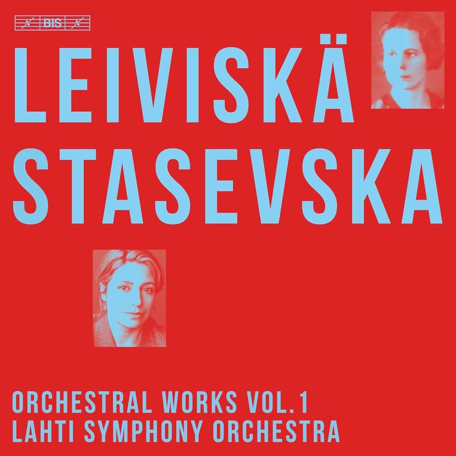 Review of LEIVISKÄ Orchestral Works Vol 1 (Stasevska)