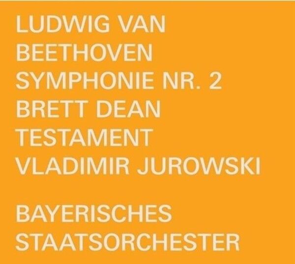 Review of BEETHOVEN Symphony No 2 DEAN Testament (Jurowski)