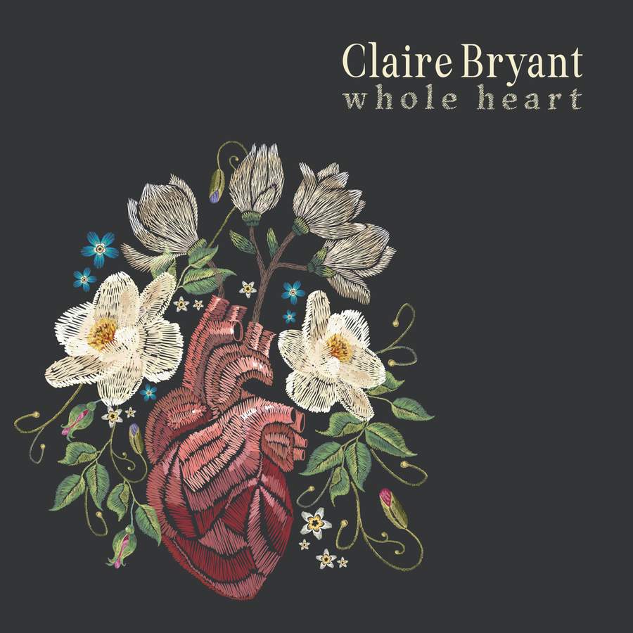 Review of Claire Bryant: Whole Heart