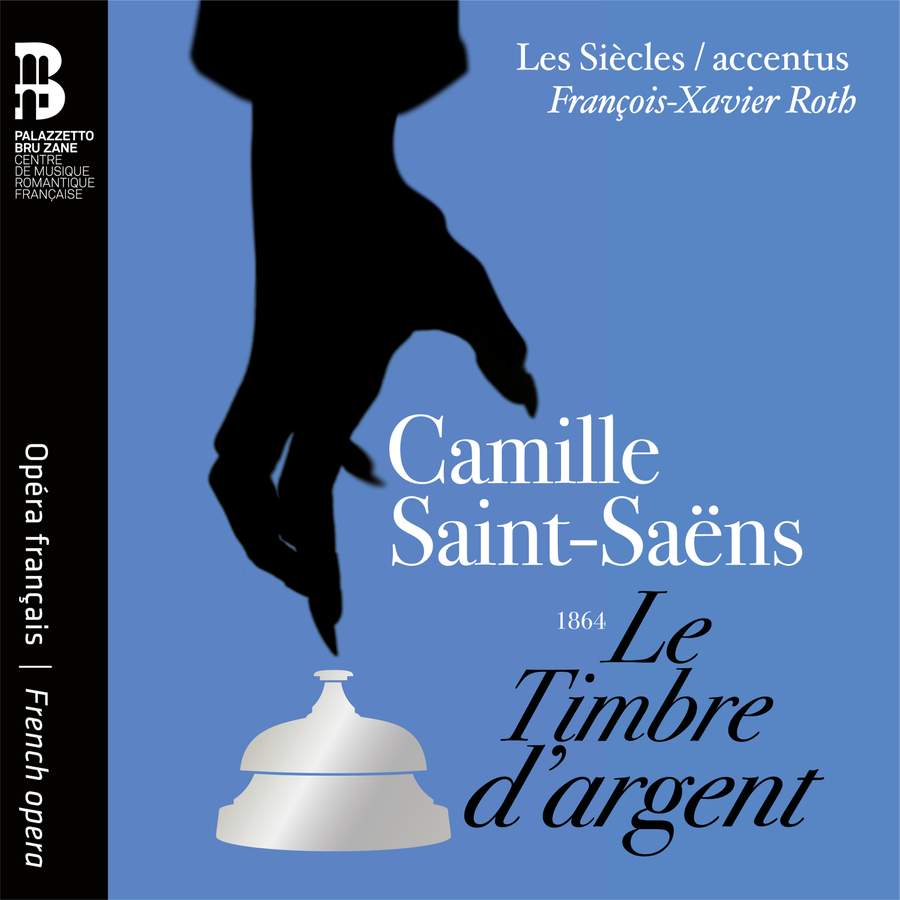 Review of SAINT-SAËNS Le Timbre d’argent (Roth)