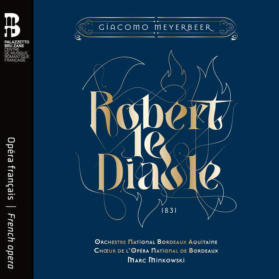 Review of MEYERBEER Robert le diable (Minkowski)