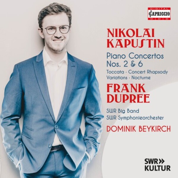 Review of KAPUSTIN Piano Concertos Nos 2 & 6 (Frank Dupree)