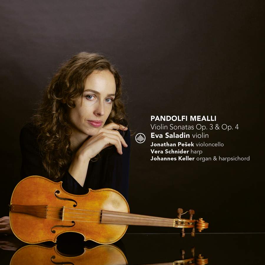 Review of PANDOLFI MEALLI Violin Sonatas Opp 3 & 4 (Eva Saladin)