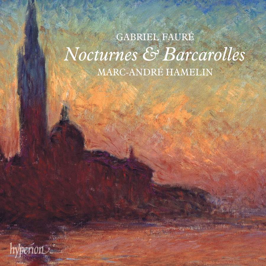 CDA68331. FAURÉ Nocturnes & Barcarolles (Marc-André Hamelin)