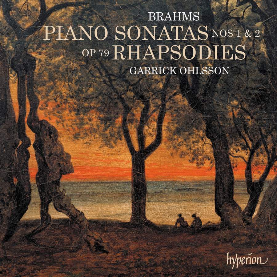 Review of BRAHMS Piano Sonatas Nos 1 & 2. Rhapsodies Op 79 (Garrick Ohlsson)