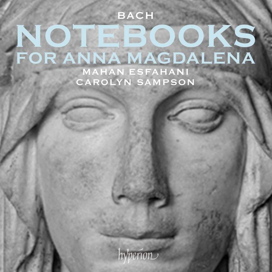 CDA68387. JS BACH Notebooks for Anna Magdalena (Mahan Esfahani)
